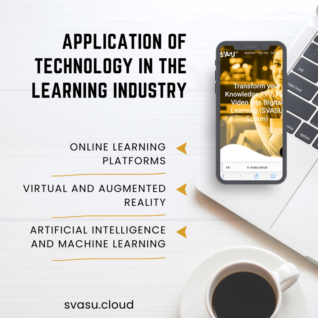 Application of Technology in the learning industry